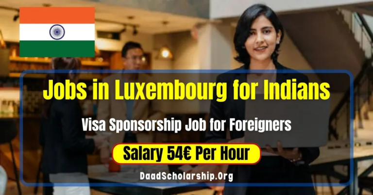 Trending Jobs in Luxembourg for Indians: How to Apply and Current Openings